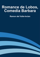 Romance de Lobos, Comedia Barbara