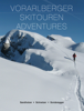 Vorarlberger Skitourenadventures - Alexander Sonderegger
