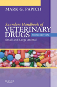 Saunders Handbook of Veterinary Drugs - E-Book - Mark G. Papich DVM, MS, DACVCP