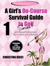 A Girl’s On-Course Survival Guide to Golf - Christina Ricci Cover Art