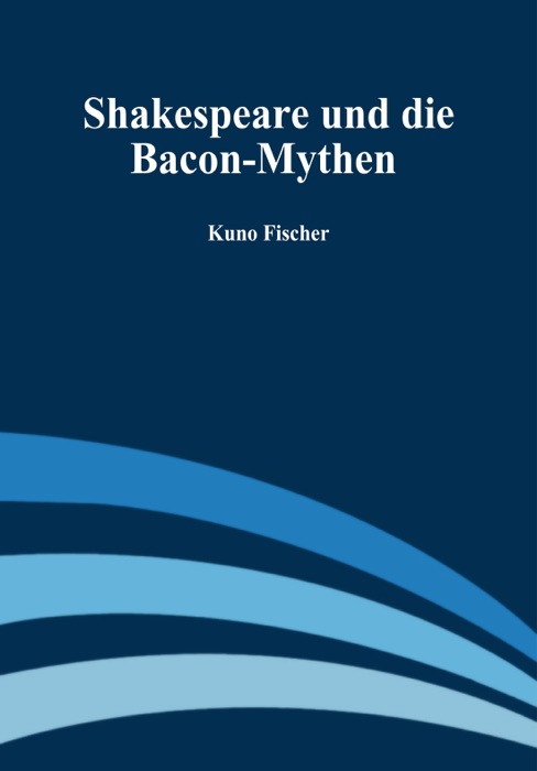 Shakespeare und die Bacon-Mythen