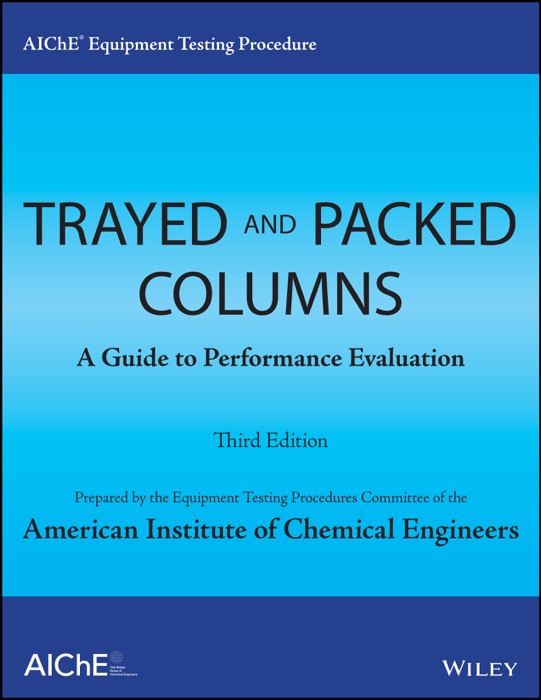 AIChE Equipment Testing Procedure - Trayed and Packed Columns