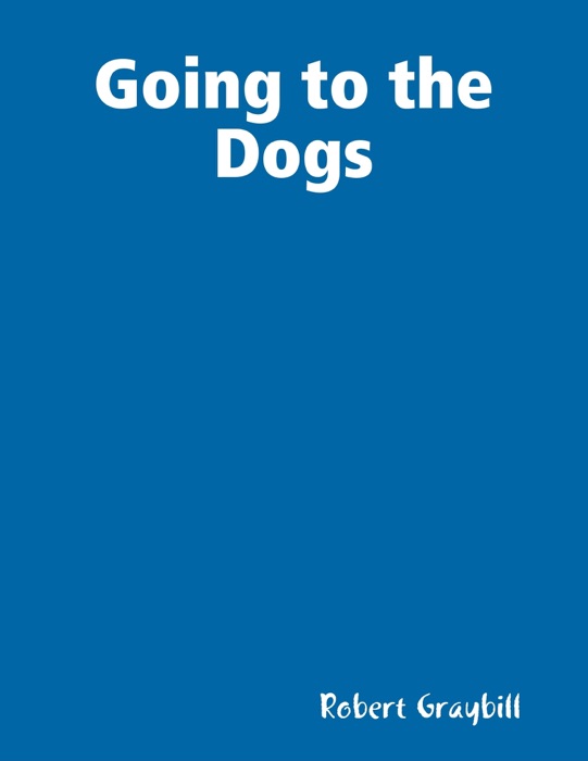 Going to the Dogs