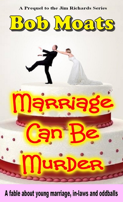 Marriage Can Be Murder (Jim Richards Books Prequel, #1)