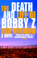 Don Winslow - The Death and Life of Bobby Z artwork