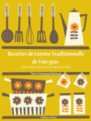 Recettes de Cuisine Traditionnelle de foie gras - Auguste Escoffier & Pierre-Emmanuel Malissin