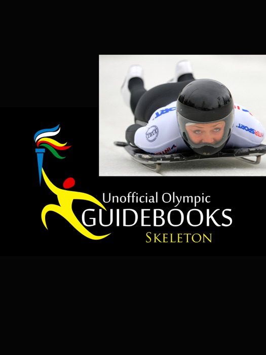 Unofficial Olympic Guidebooks - Skeleton