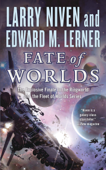 Fate of Worlds - Larry Niven & Edward M. Lerner