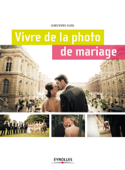 Vivre de la photo de mariage - Christophe Flers
