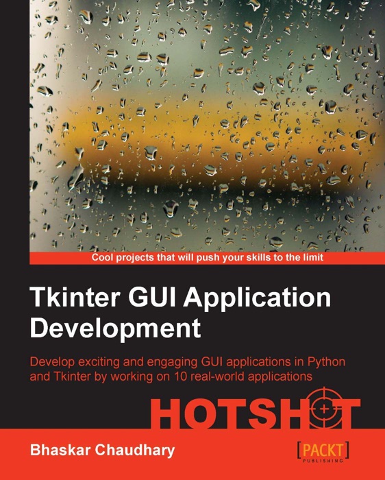 Tkinter GUI ApplicationDevelopment HOTSHOT