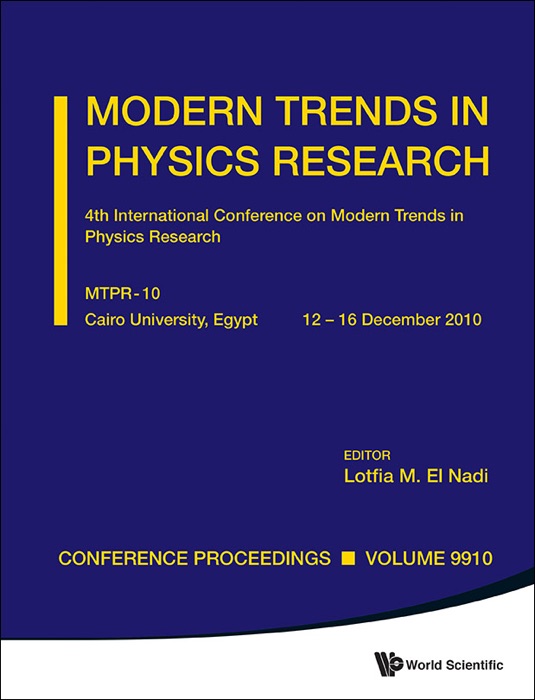 Modern Trends in Physics Research: Proceedings of the 4th International Conference on MTPR-10