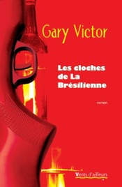Les Cloches de La Brésilienne