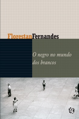 Capa do livro O negro no mundo dos brancos de Florestan Fernandes