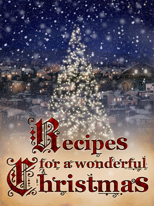 Recipes for a wonderful Christmas