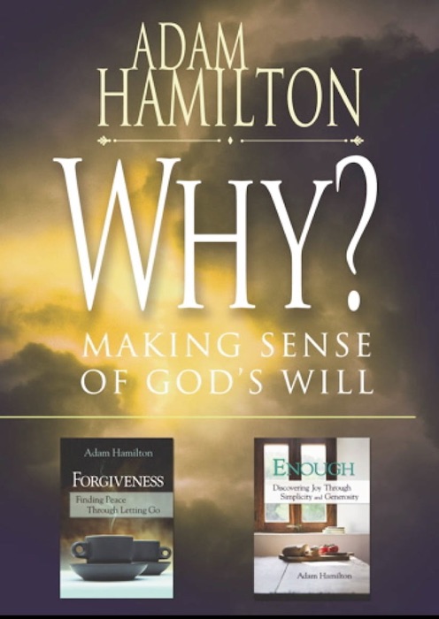 Why?/Enough/Forgiveness: Selections from Adam Hamilton - eBook [ePub]