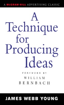 A Technique for Producing Ideas - James Young