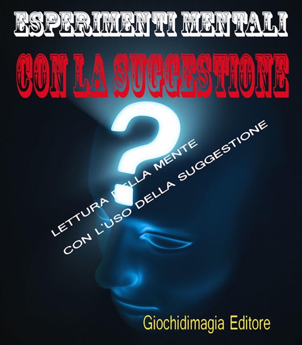 Esperimenti mentali con la suggestione