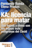 KA: Licencia para matar - Fernando Rueda & Elena Pradas