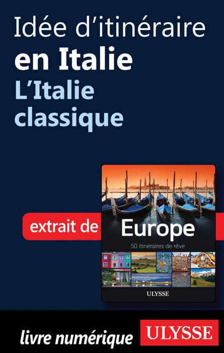 Idée d'itinéraire en Italie - L'Italie classique