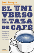El universo en una taza de café - Jordi Pereyra
