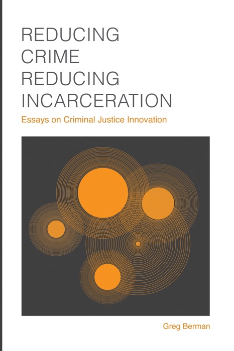 Reducing Crime, Reducing Incarceration