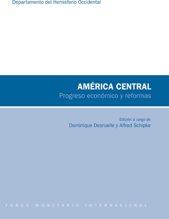 América Central :  Progreso económico y reformas