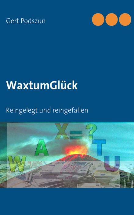 WaxtumGlück