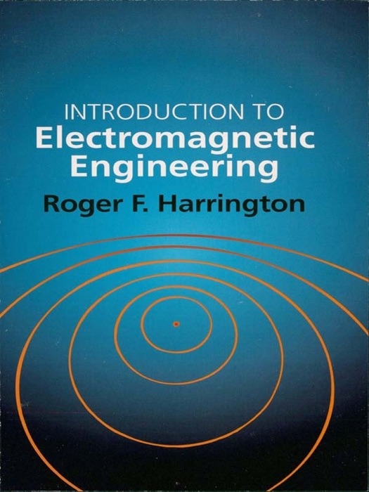 Introduction to Electromagnetic Engineering