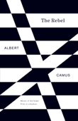 The Rebel - Albert Camus