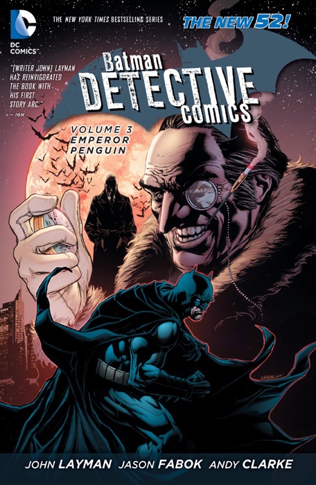 Batman: Detective Comics Vol. 3: Emperor Penguin (The New 52)