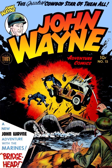 John Wayne Adventure Comics, Number 15, Bridge Head