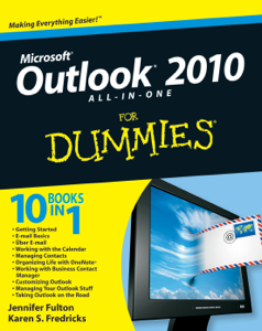 Outlook 2010 All-in-One For Dummies - Jennifer Fulton & Karen S. Fredricks Outlook 2010 All-in-One For Dummies - Jennifer Fulton & Karen S. Fredricks