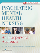 Psychiatric-Mental Health Nursing - Jeffrey S. Jones DNP, RN, PMHCNS-BC, CST, LNC, Vickie L. Rogers DNP, RN & Joyce J. Fitzpatrick PhD, MBA, RN, FAAN