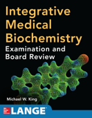 Integrative Medical Biochemistry: Examination and Board Review - Michael W. King