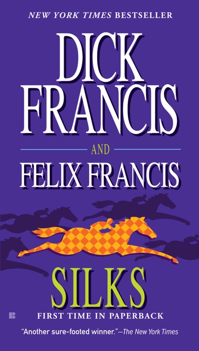 [download] Silks By Dick Francis And Felix Francis ~ Ebook Pdf Kindle Epub Free Download Free