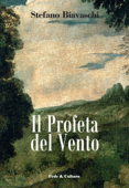 Il Profeta del Vento - Stefano Biavaschi