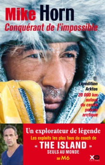 Conquérant de l'impossible - Mike Horn