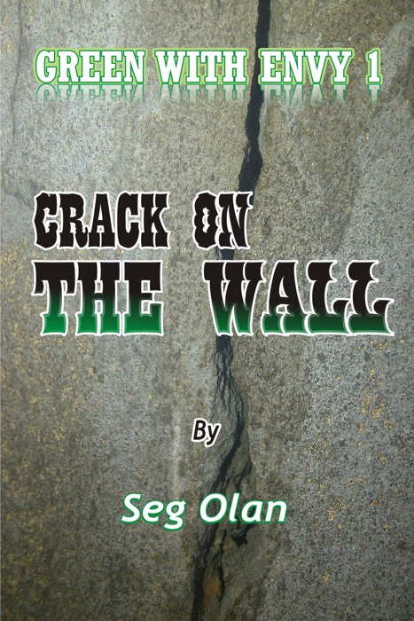 Green With Envy (Crack On The Wall)