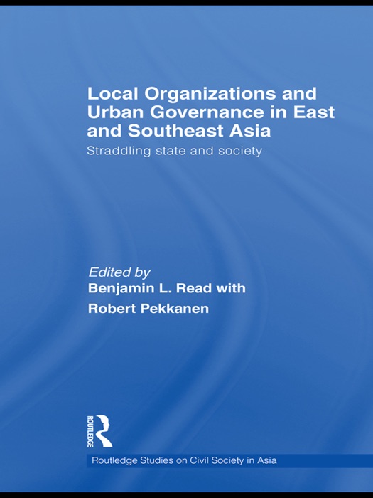 Local Organizations and Urban Governance in East and Southeast Asia