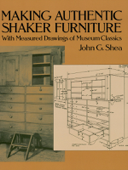 Making Authentic Shaker Furniture - John G. Shea