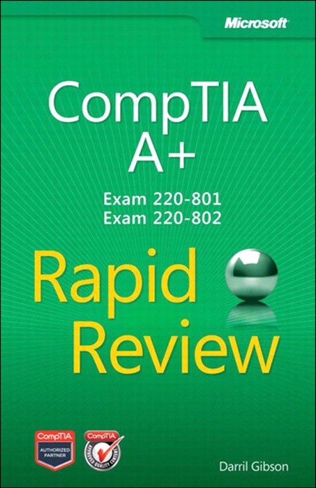 CompTIA® A+® Rapid Review (Exam 220-801 and Exam 220-802)