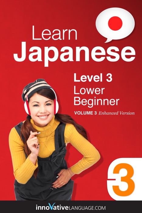 Learn Japanese - Level 3: Lower Beginner (Enhanced Version)