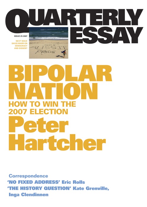 Quarterly Essay 25 Bipolar Nation