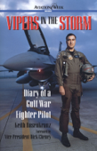 Vipers in the Storm: Diary of a Gulf War Fighter Pilot - Keith Rosenkranz