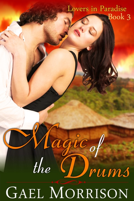 Magic of the Drums (Lovers in Paradise Series, Book 3)