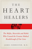 James Forrester, M.D. - The Heart Healers artwork