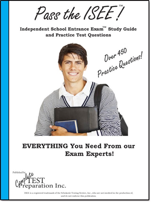 Pass the ISEE! Independent School Entrance Exam Study Guide and Practice Test Questions