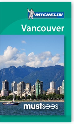 Vancouver MustSees Michelin Guide 2013