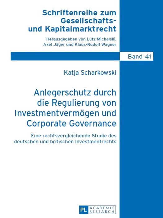 Anlegerschutz durch die Regulierung von Investmentvermögen und Corporate Governance