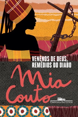 Capa do livro Venenos de Deus, Remédios do Diabo de Mia Couto